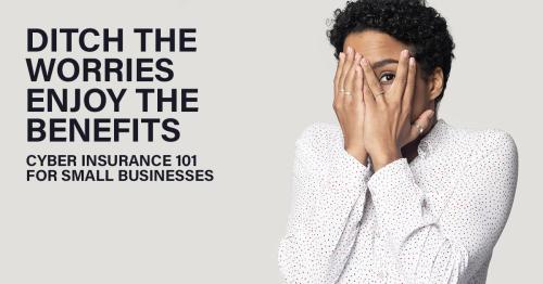 Cyber Insurance and Why YourSmall Business Needs Coverage